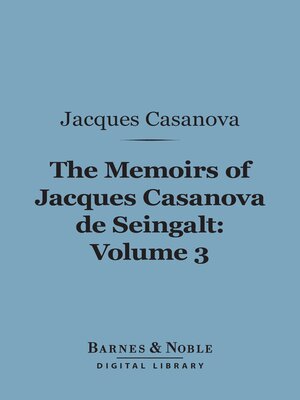 cover image of The Memoirs of Jacques Casanova de Seingalt, Volume 3 (Barnes & Noble Digital Library)